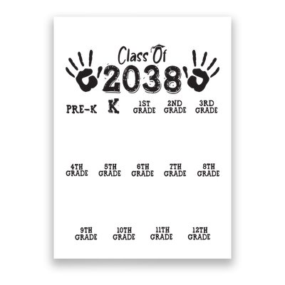Class Of 2038 Grow With Me Handprint Pre K 12th Grade Poster