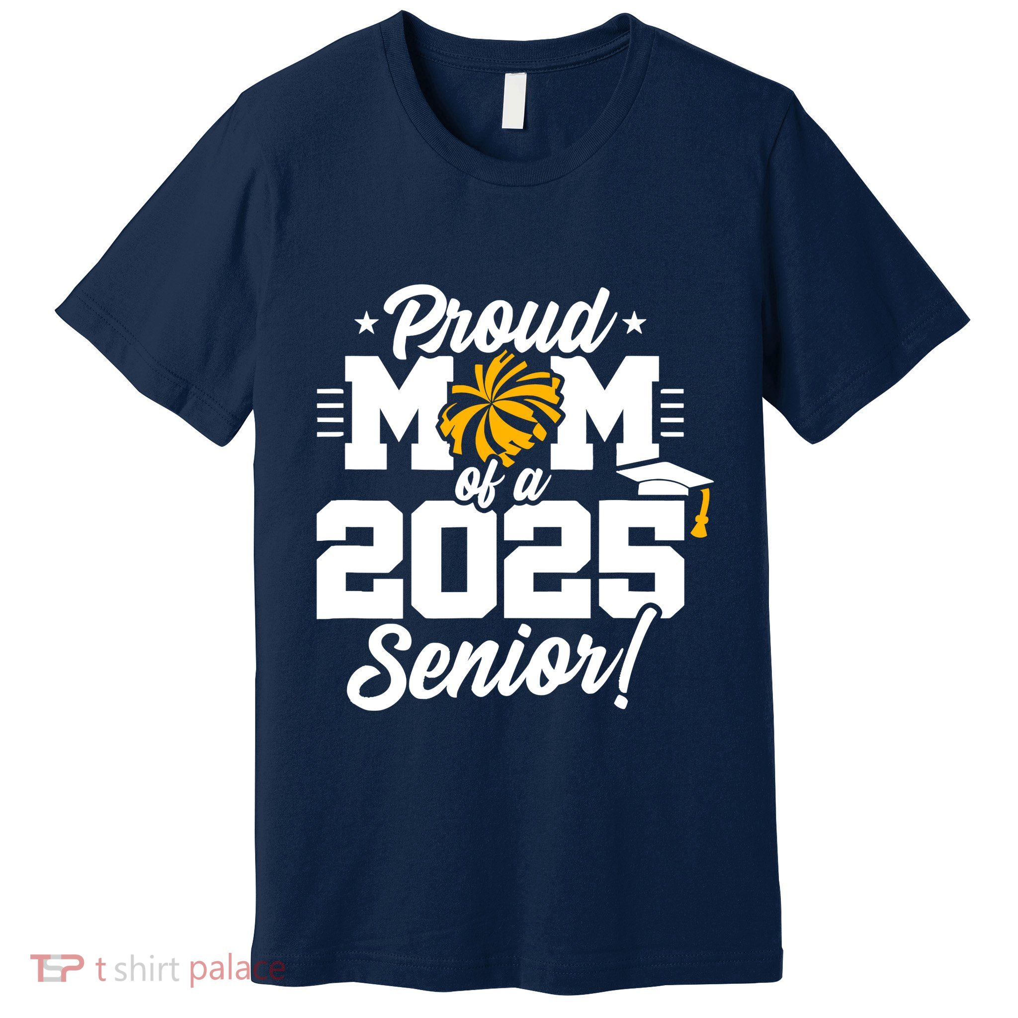 Class Of 2025 Senior Year Cheer Mom Senior 2025 Premium T-Shirt