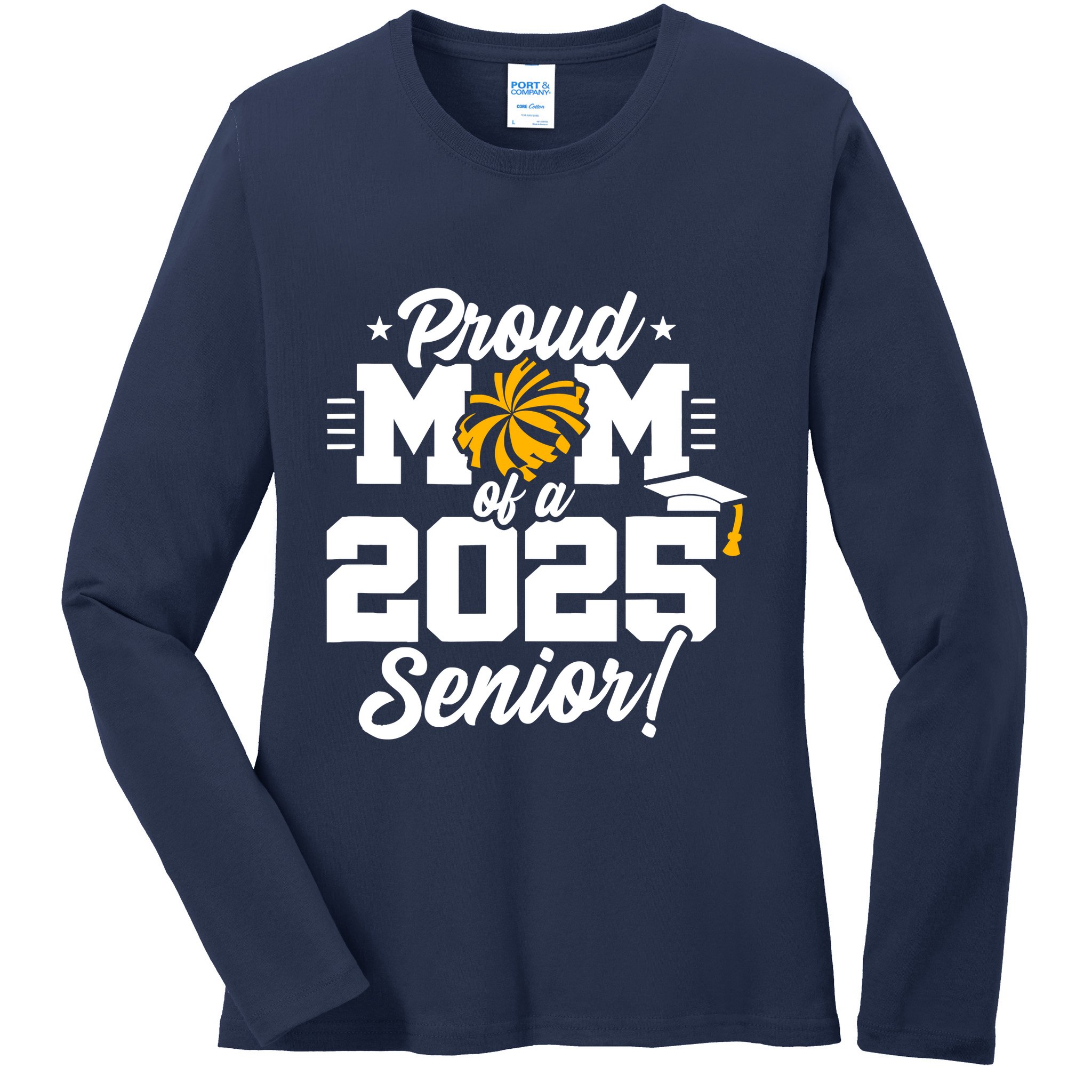 Class Of 2025 Senior Year Cheer Mom Senior 2025 Ladies Long Sleeve Shirt