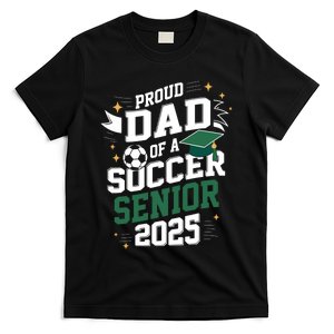 Class Of 2025 Soccer Senior Dad Senior Soccer Graduation T-Shirt