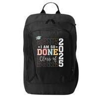 Class Of 2025 I Am So Done Senior 2025 Graduation Student City Backpack