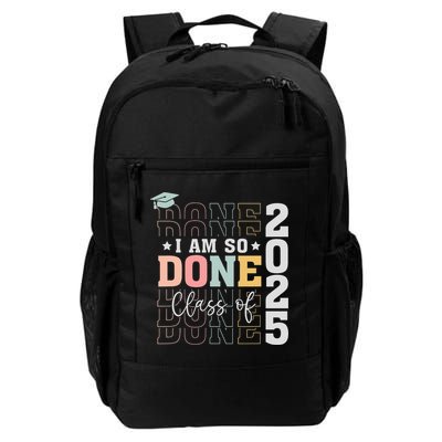 Class Of 2025 I Am So Done Senior 2025 Graduation Student Backpack