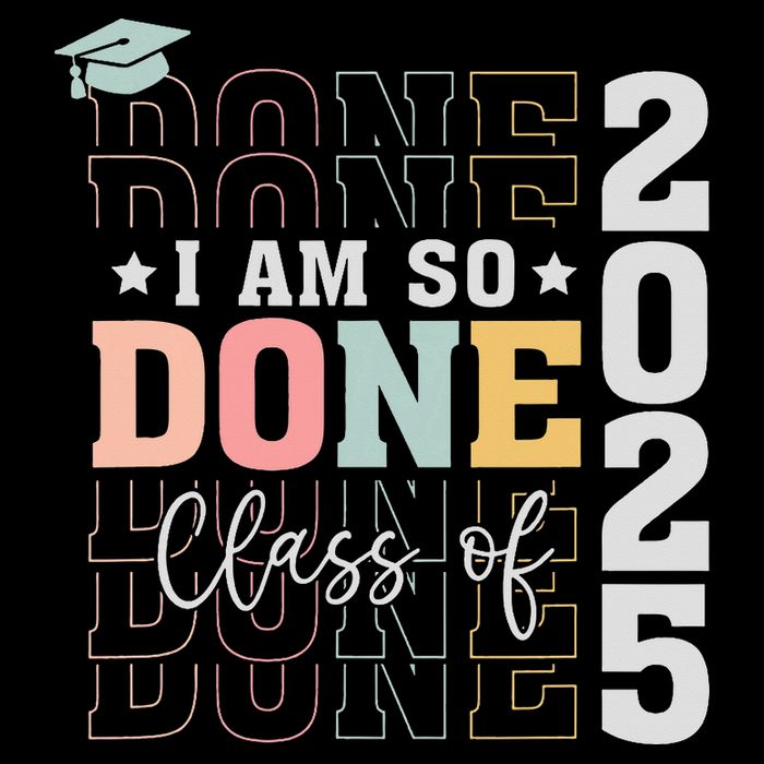 Class Of 2025 I Am So Done Senior 2025 Graduation Student 16 in Basic Backpack