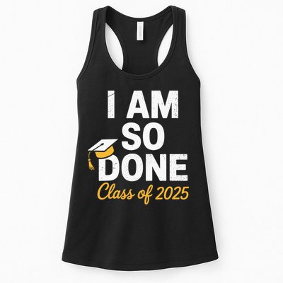 Class Of 2025 I Am So Done Graduation For Him Her Senior 25 Womens Tank Top
