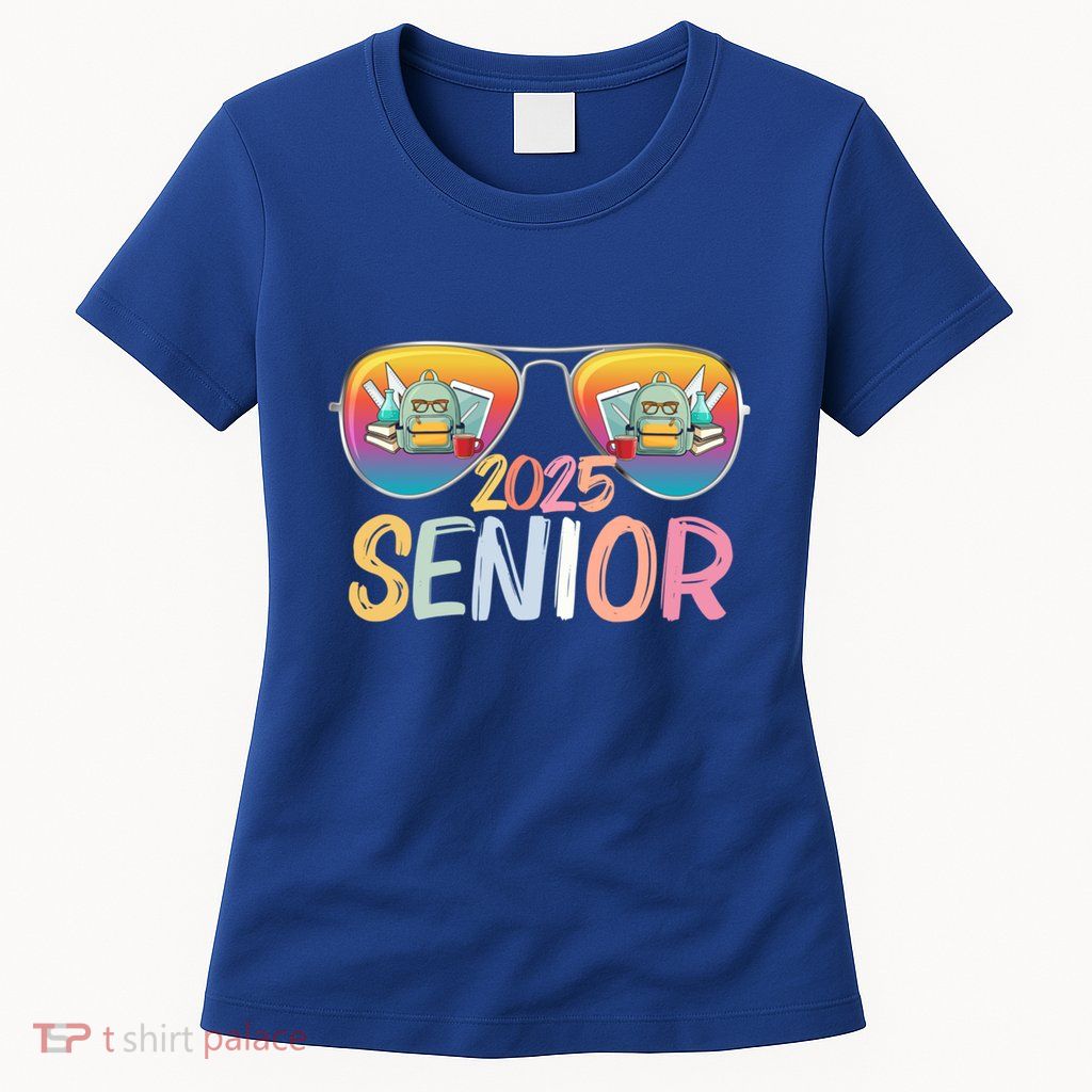 Class Of 2025 Sunglasses Senior 2025 Graduation Party Great Gift Womens T-Shirt
