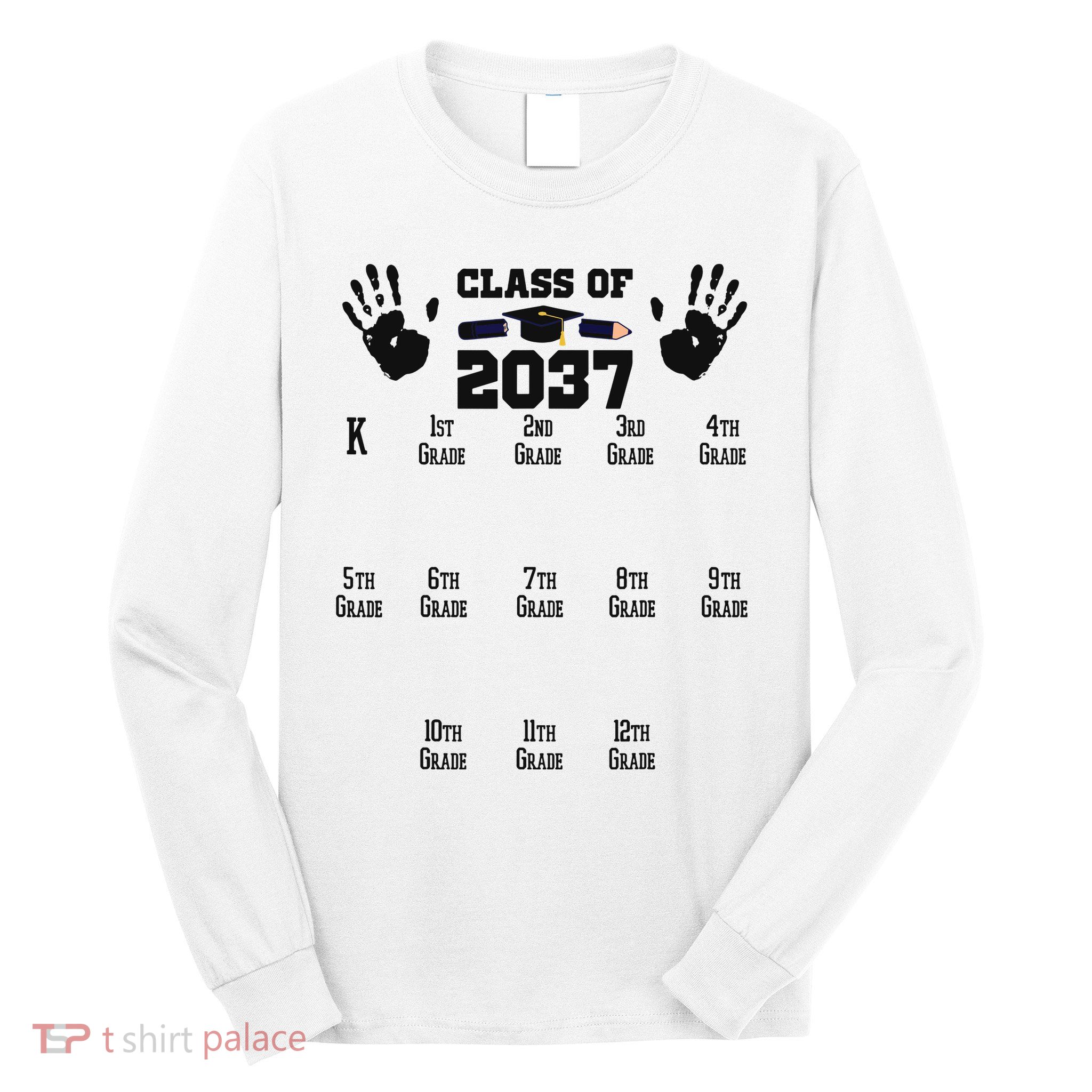 Class Of 2037 Grow With Me Handprint Prek 12th Grade Long Sleeve Shirt