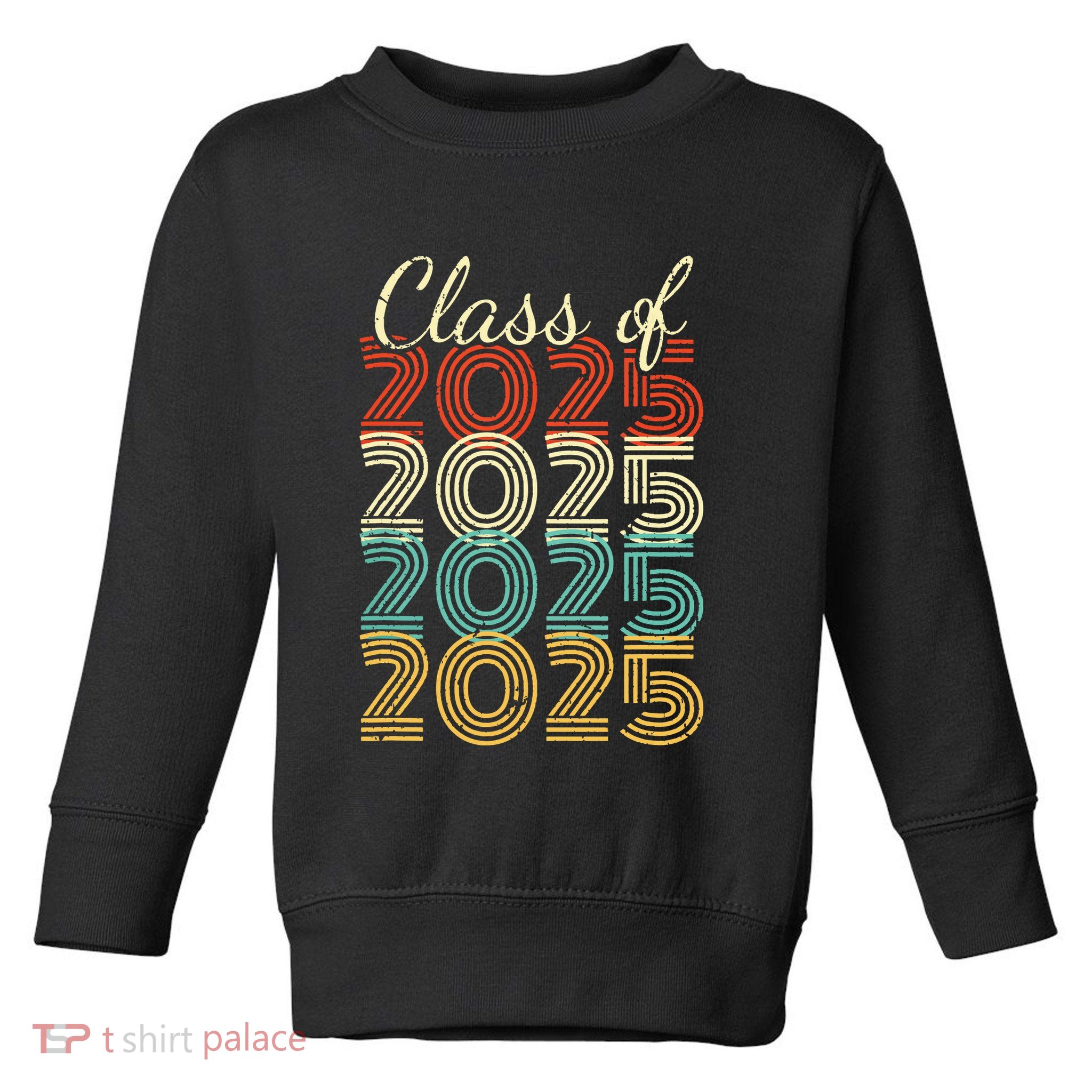 Class Of 2025 Senior 2025 Graduation Toddler Sweatshirt
