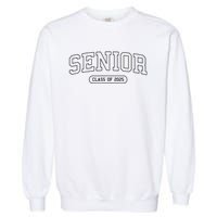 Class Of 2025 Senior Gift Women Funny Seniors 2025 Garment-Dyed Sweatshirt