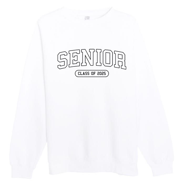 Class Of 2025 Senior Gift Women Funny Seniors 2025 Premium Crewneck Sweatshirt