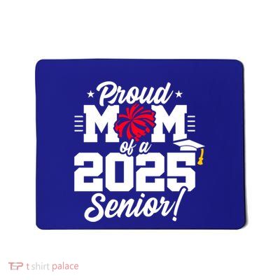 Class Of 2025 Senior Year Cheer Mom Senior 2025 Gift Mousepad