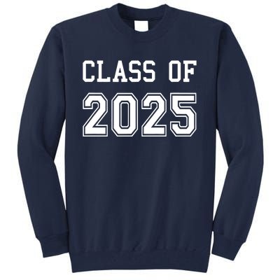 Class Of 2025 Graduation School Future Graduate Tall Sweatshirt