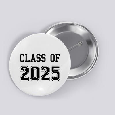 Class Of 2025 Graduation School Future Graduate Button