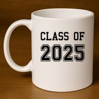 Class Of 2025 Graduation School Future Graduate 11oz C Handle Ceramic Mug