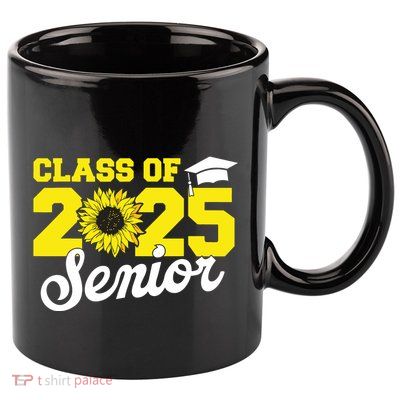 Class Of 2025 Senior 2025 Sunflower Back To School 2025 Girl 11oz C Handle Ceramic Mug