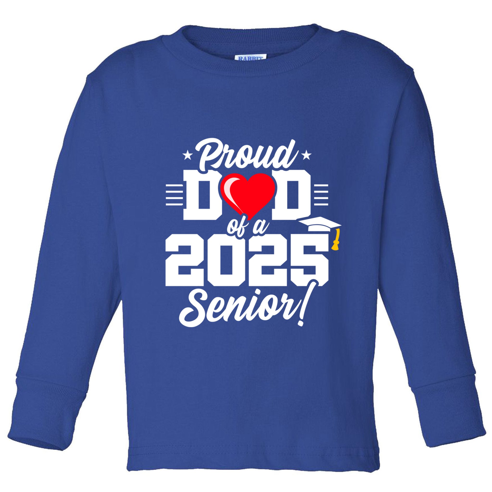 Class Of 2025 Senior Year Proud Dad Senior 2025 Gift Toddler Long Sleeve Shirt
