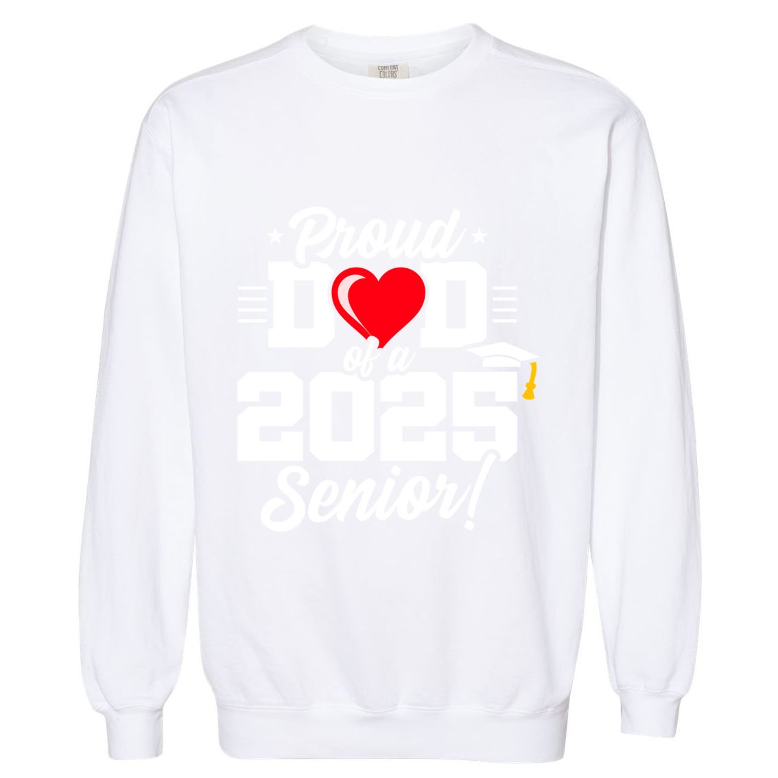 Class Of 2025 Senior Year Proud Dad Senior 2025 Gift Garment-Dyed Sweatshirt