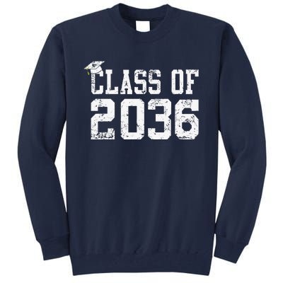 Class Of 2036 Grow With Me First Day Of School Graduation Cute Tall Sweatshirt