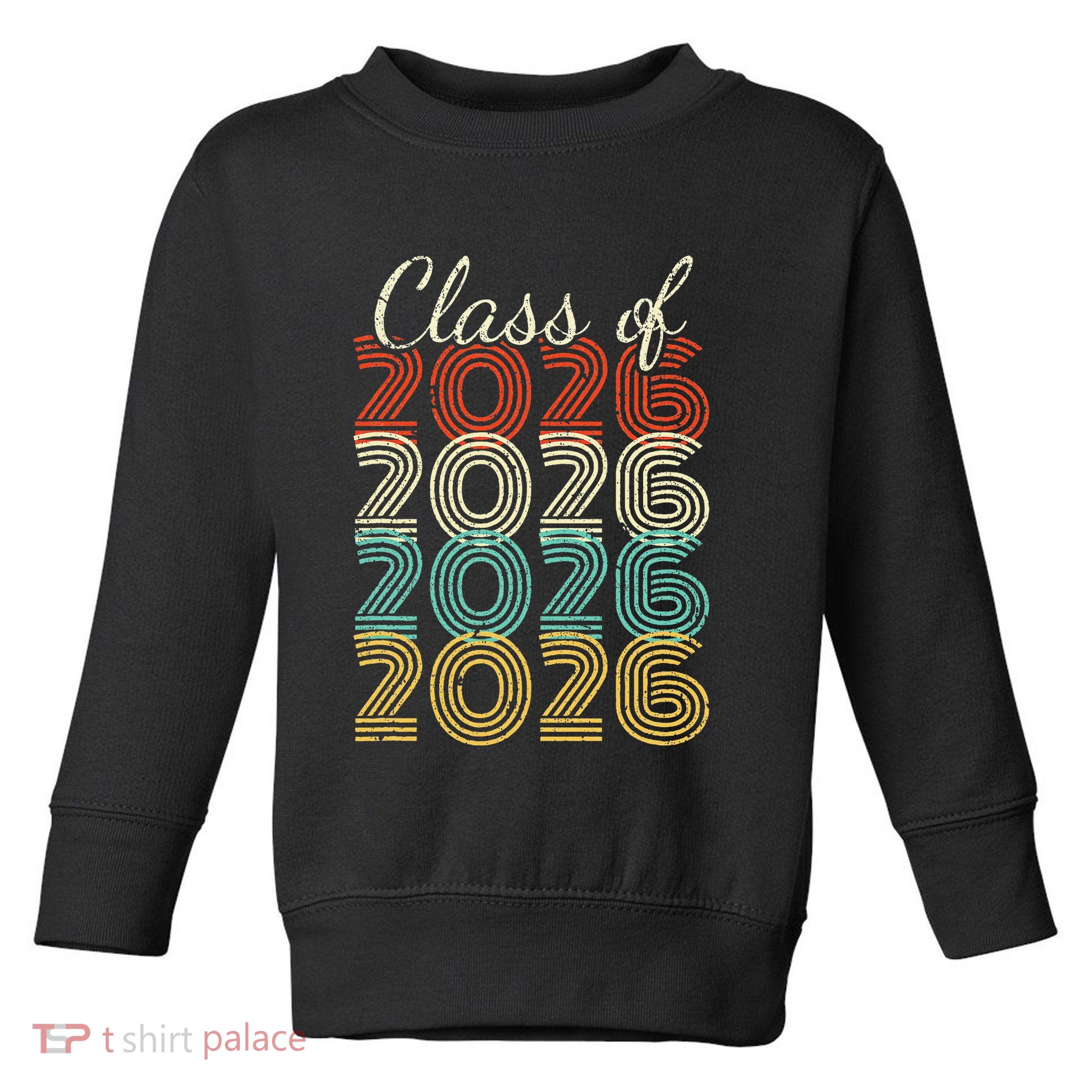 Class Of 2026 Senior 2026 Graduation Toddler Sweatshirt