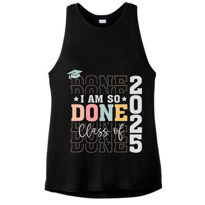Class Of 2025 I Am So Done Senior 2025 Graduation Student Ladies PosiCharge Tri-Blend Wicking Tank