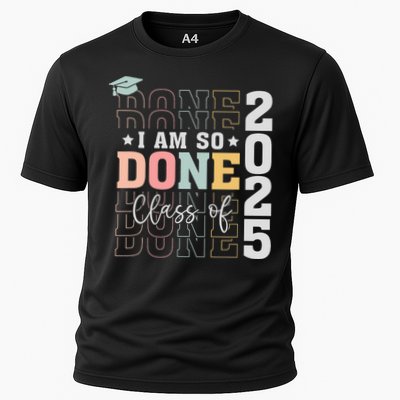 Class Of 2025 I Am So Done Senior 2025 Graduation Student Performance Shirt