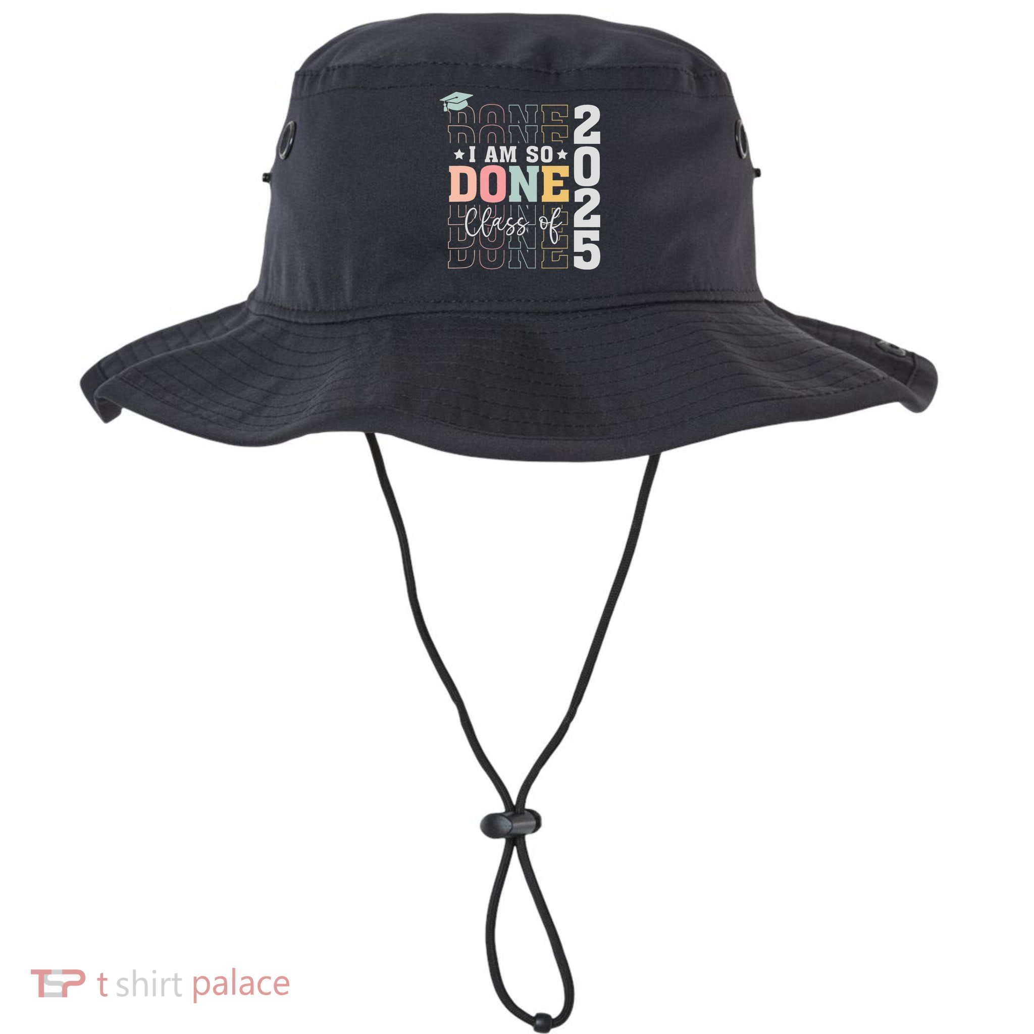 Class Of 2025 I Am So Done Senior 2025 Graduation Student Bucket Hat
