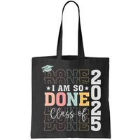 Class Of 2025 I Am So Done Senior 2025 Graduation Student Bag