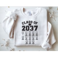 Class Of 2037 Grow With Me Checklist Kindergarten 12th Grade Sweatshirt