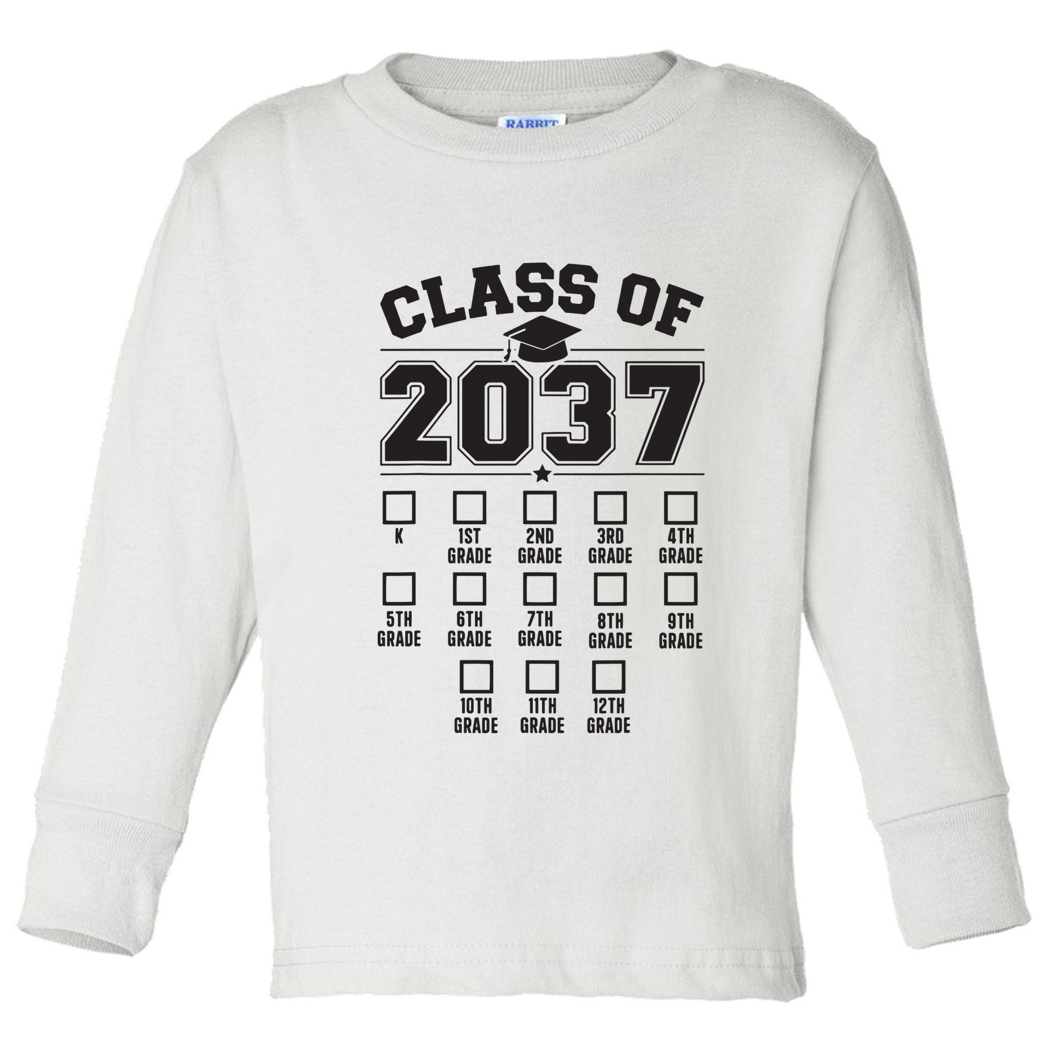 Class Of 2037 Grow With Me Checklist Kindergarten 12th Grade Toddler Long Sleeve Shirt