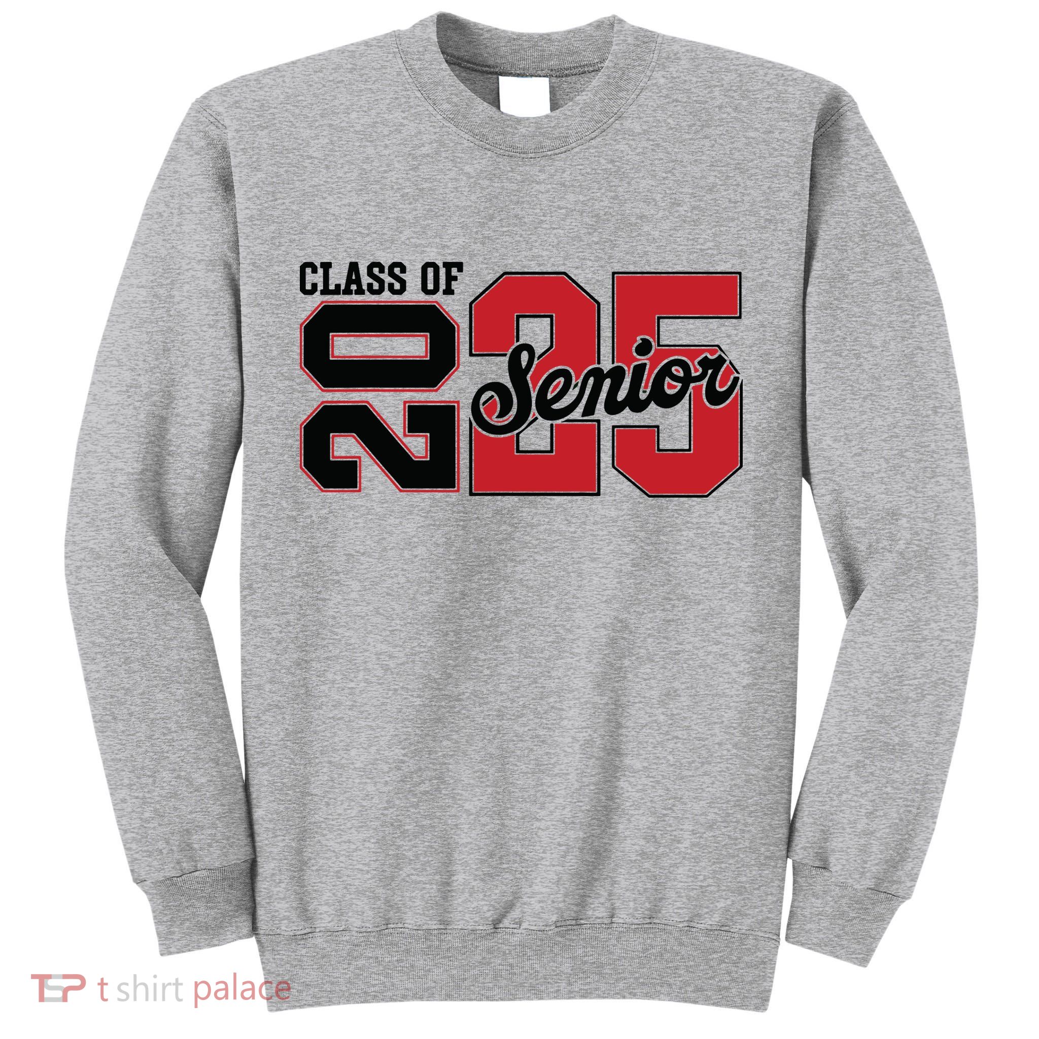 Class Of 2025 Senior 2025 Back To School 2025 Graduation Tall Sweatshirt