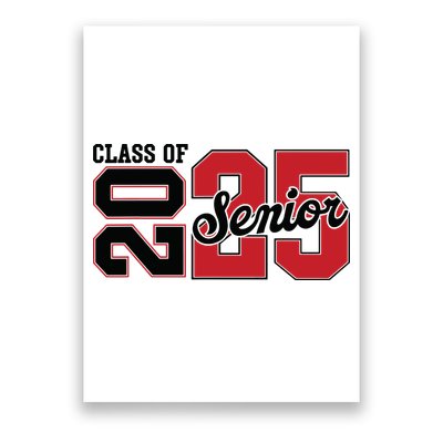 Class Of 2025 Senior 2025 Back To School 2025 Graduation Poster