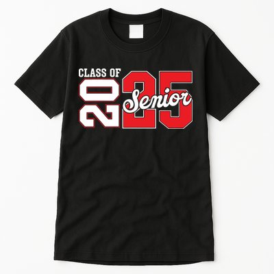 Class Of 2025 Senior 2025 Back To School 2025 Graduation Tall T-Shirt
