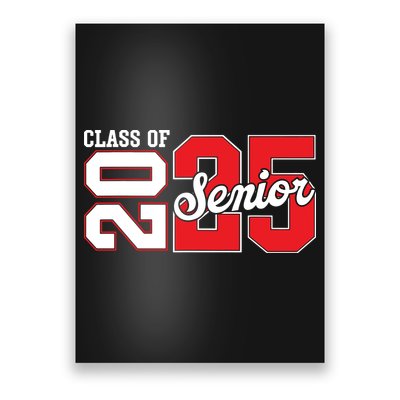 Class Of 2025 Senior 2025 Back To School 2025 Graduation Poster