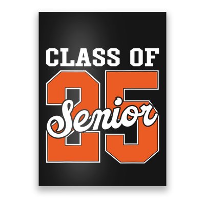 Class Of 2025 Senior 2025 Graduate Back To School 2025 Poster