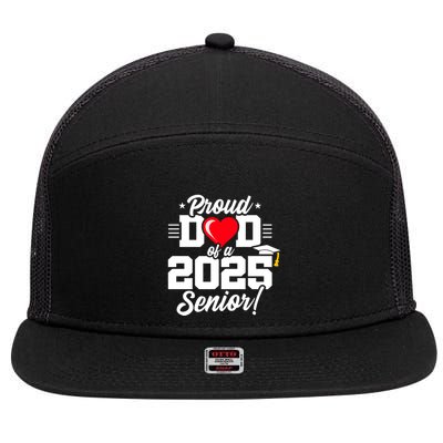 Class Of 2025 Senior Year Proud Dad Senior 2025 Gift 7 Panel Mesh Trucker Snapback Hat