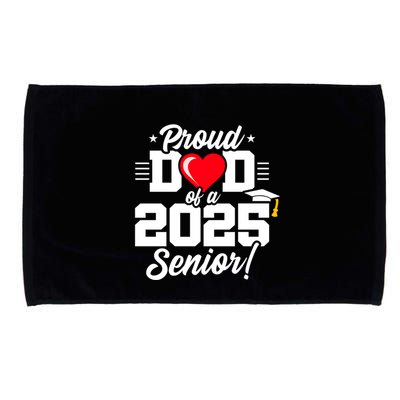 Class Of 2025 Senior Year Proud Dad Senior 2025 Gift Microfiber Hand Towel