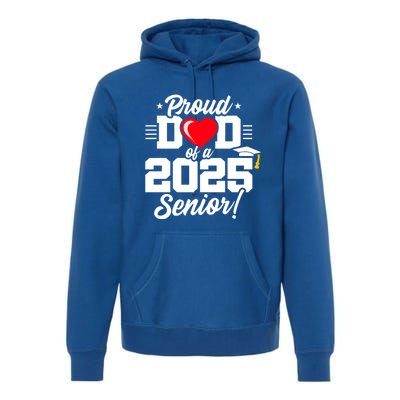 Class Of 2025 Senior Year Proud Dad Senior 2025 Gift Premium Hoodie