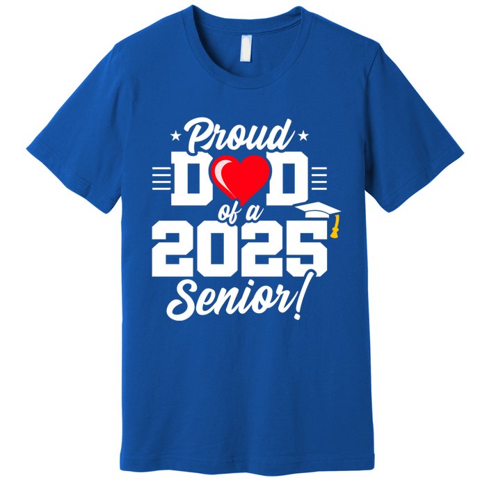 Class Of 2025 Senior Year Proud Dad Senior 2025 Gift Premium T-Shirt