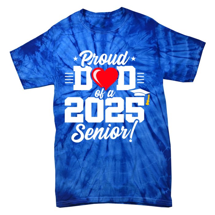 Class Of 2025 Senior Year Proud Dad Senior 2025 Gift Tie-Dye T-Shirt