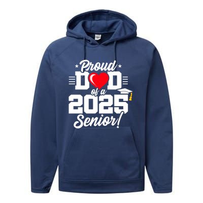 Class Of 2025 Senior Year Proud Dad Senior 2025 Gift Performance Fleece Hoodie