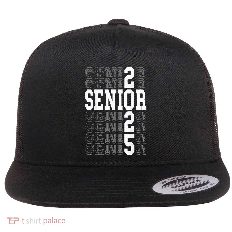 Class Of 2025 Senior 2025 Back To School 2025 Graduation 25 Flatbill Hat