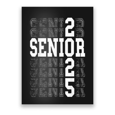 Class Of 2025 Senior 2025 Back To School 2025 Graduation 25 Poster