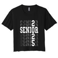 Class Of 2025 Senior 2025 Back To School 2025 Graduation 25 Women's Crop Top Tee