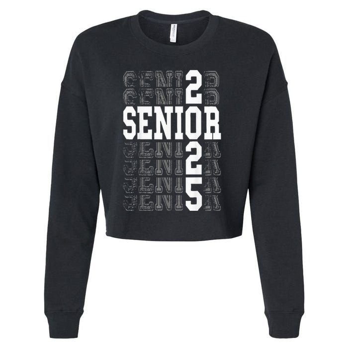 Class Of 2025 Senior 2025 Back To School 2025 Graduation 25 Cropped Pullover Crew
