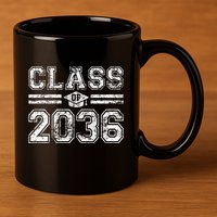 Class Of 2036 Grow With Me Graduation First Day Of School Love 11oz C Handle Ceramic Mug
