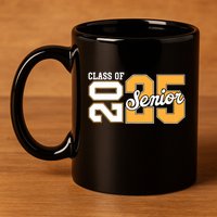 Class Of 2025 Senior 2025 Back To School 2025 Graduation 25 11oz C Handle Ceramic Mug
