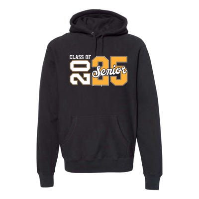 Class Of 2025 Senior 2025 Back To School 2025 Graduation 25 Premium Hoodie