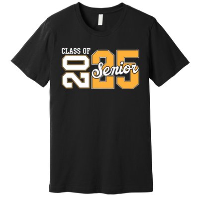 Class Of 2025 Senior 2025 Back To School 2025 Graduation 25 Premium T-Shirt