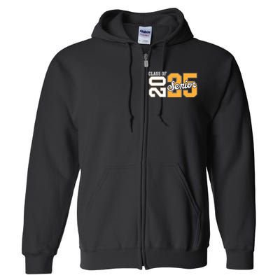 Class Of 2025 Senior 2025 Back To School 2025 Graduation 25 Full Zip Hoodie