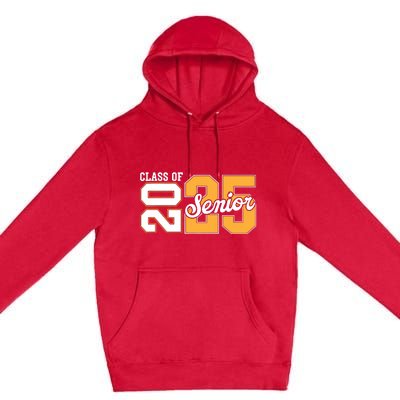 Class Of 2025 Senior 2025 Back To School 2025 Graduation 25 Premium Pullover Hoodie