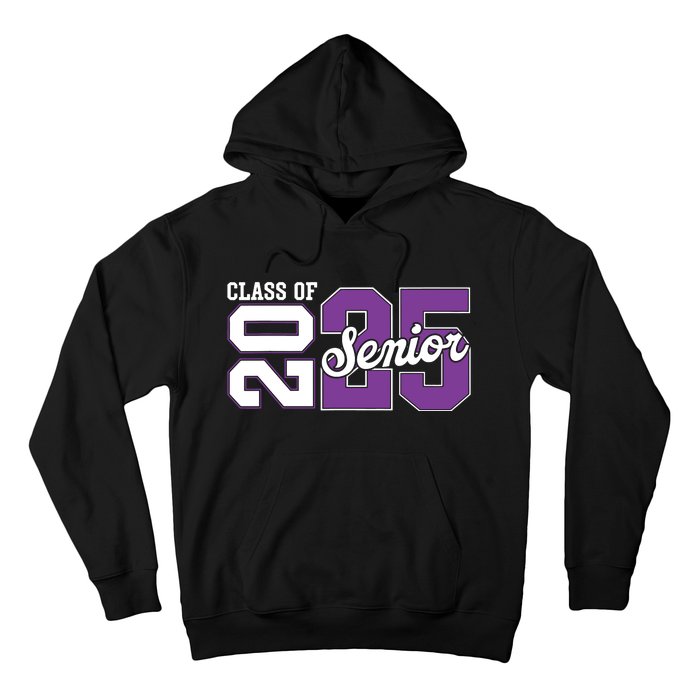 Class Of 2025 Senior 2025 Back To School 2025 Graduation 25 Hoodie